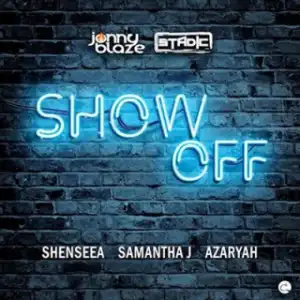 Instrumental: Stadic X Jonny Blaze - Show Off Ft. Azaryah, Shenseea & Samantha J